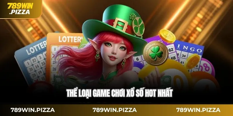 Thể loại game chơi xổ số hot nhất 