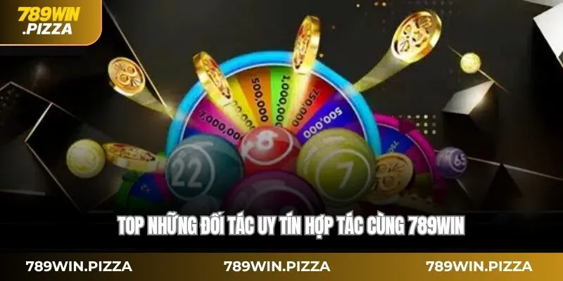 Tổng hợp những đối tác uy tín của sảnh Xổ số 789WIN