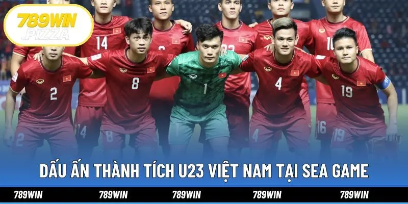 Dấu ấn thành tích U23 Việt Nam tại SEA Game