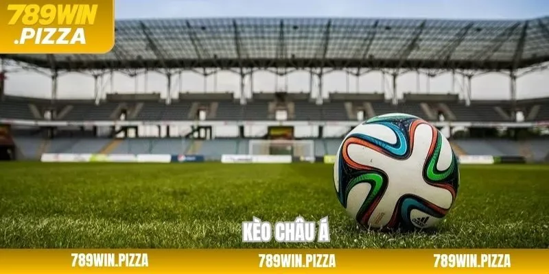Kèo Châu Á - Kinh Nghiệm Soi Kèo Thành Công, Thưởng Lớn