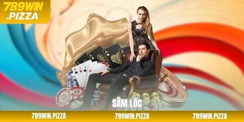 Sâm Lốc - Game Bài Giải Trí Đỉnh Cao, Tốc Độ Nhanh Chóng